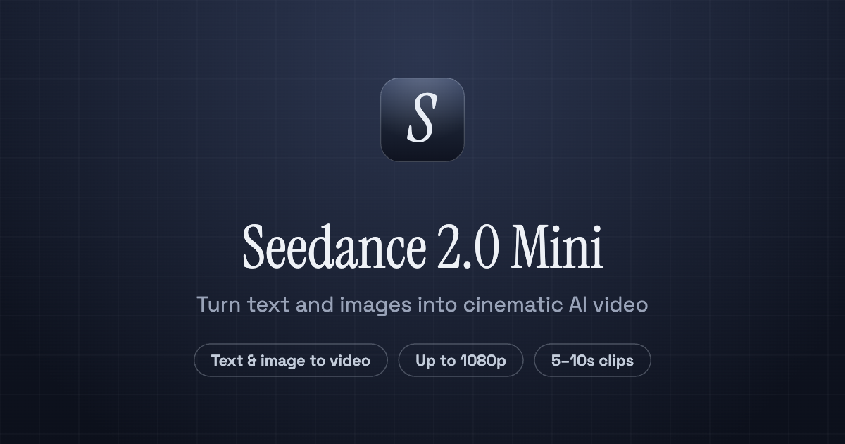 Seedance 2.0 Mini